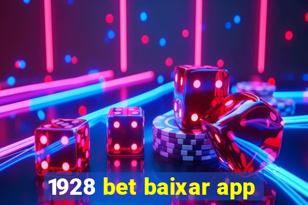 1928 bet baixar app